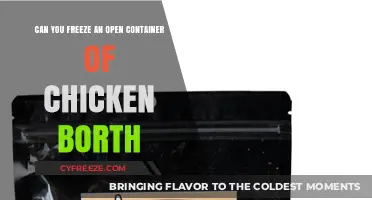Safely Freezing Open Containers of Chicken Broth: Tips and Tricks