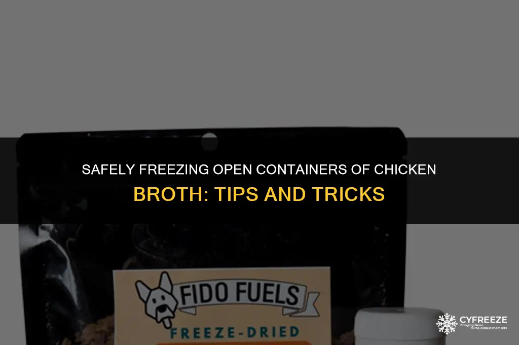 can you freeze an open container of chicken broth