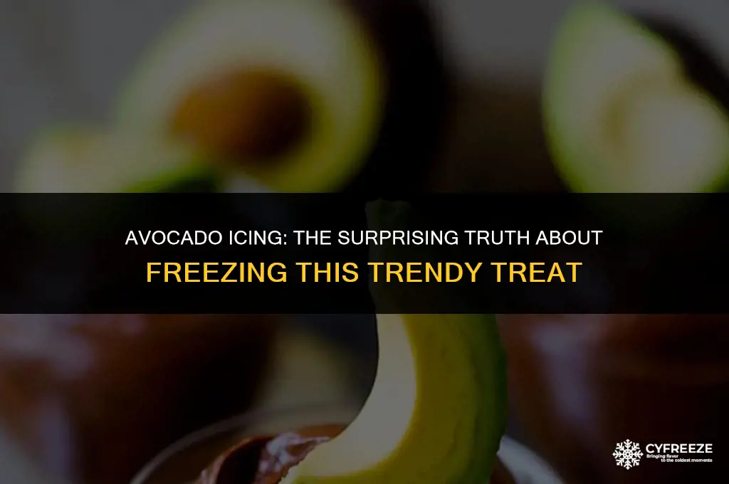 can you freeze avocado icing