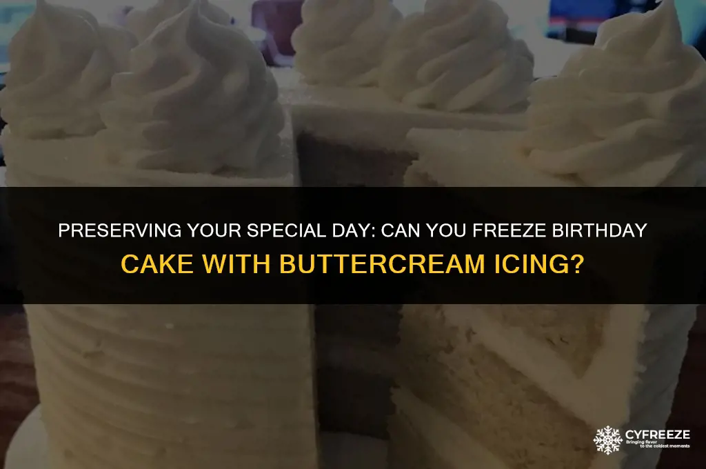 can you freeze birthday cake with buttercream icing