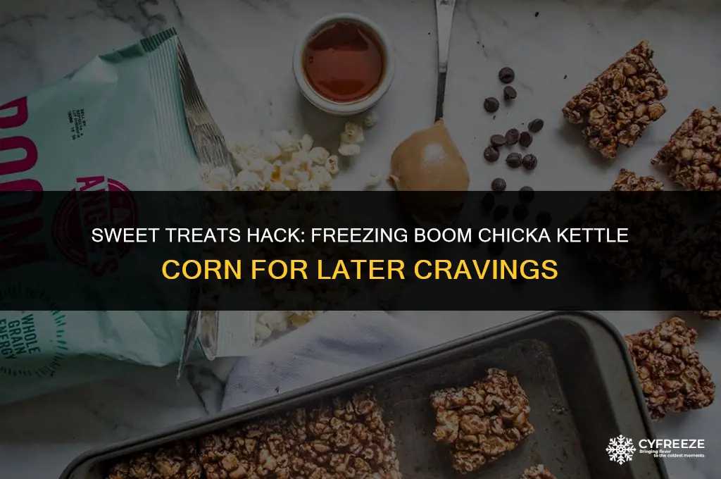 can you freeze boom chicka kettle corn