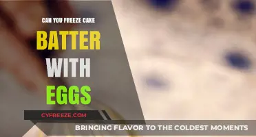 Freezing Cake Batter with Eggs: Tips for Perfect Results Every Time