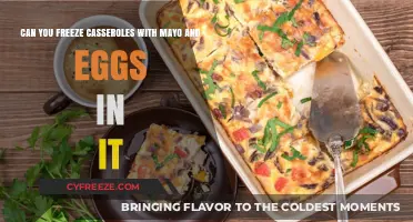 Freezing Casseroles with Mayo and Eggs: Safe Practices and Tips
