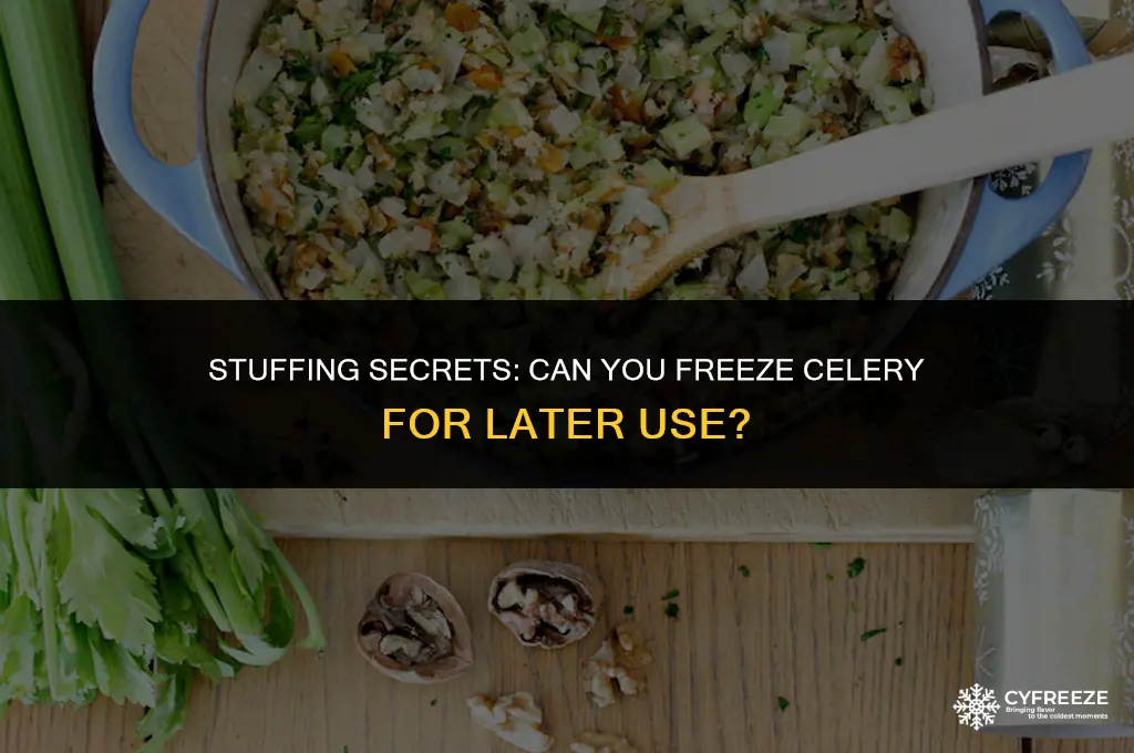 can you freeze celery and put in stuffing