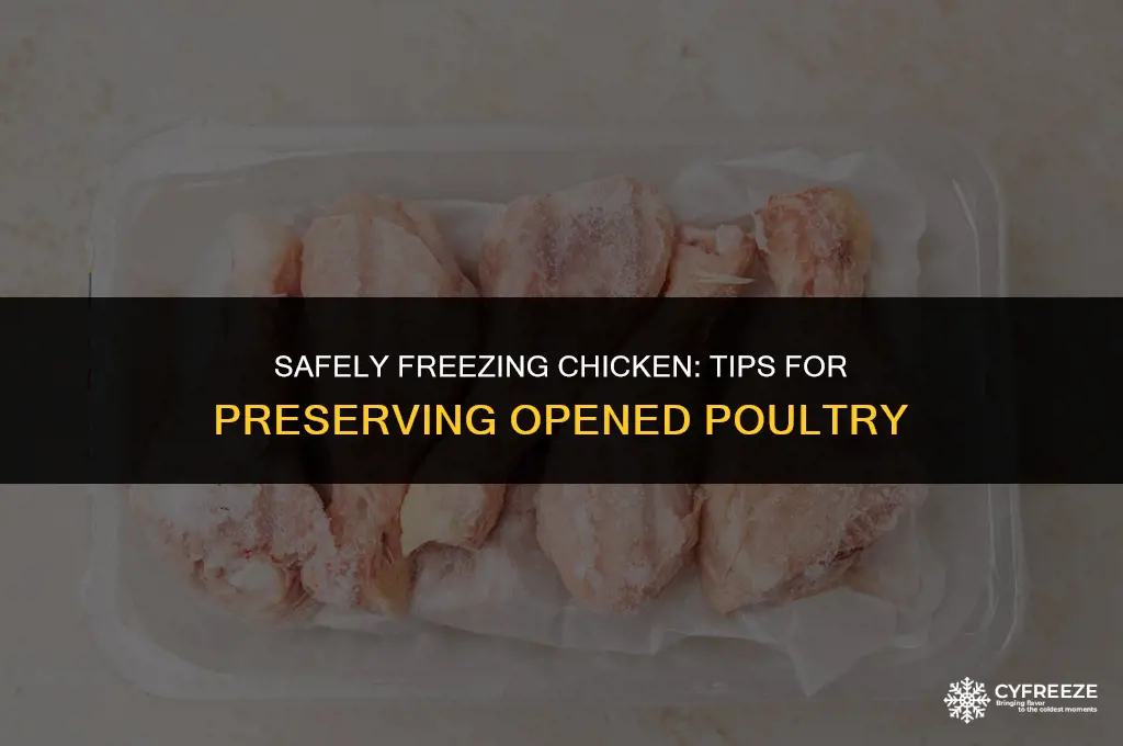can you freeze chicken after opening