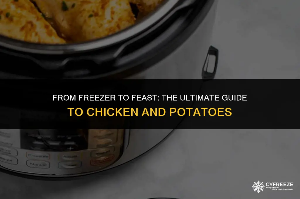 can you freeze chicken and potatoes