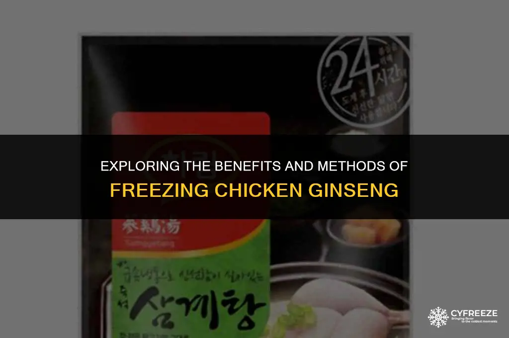 can you freeze chicken ginseng