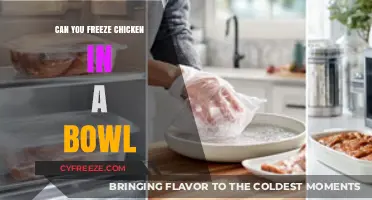 Safely Freezing Chicken in a Bowl: Tips and Tricks