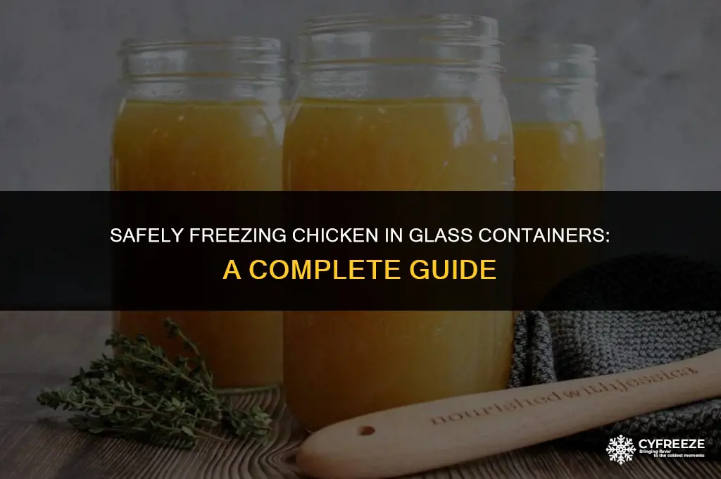 can you freeze chicken in a glass container
