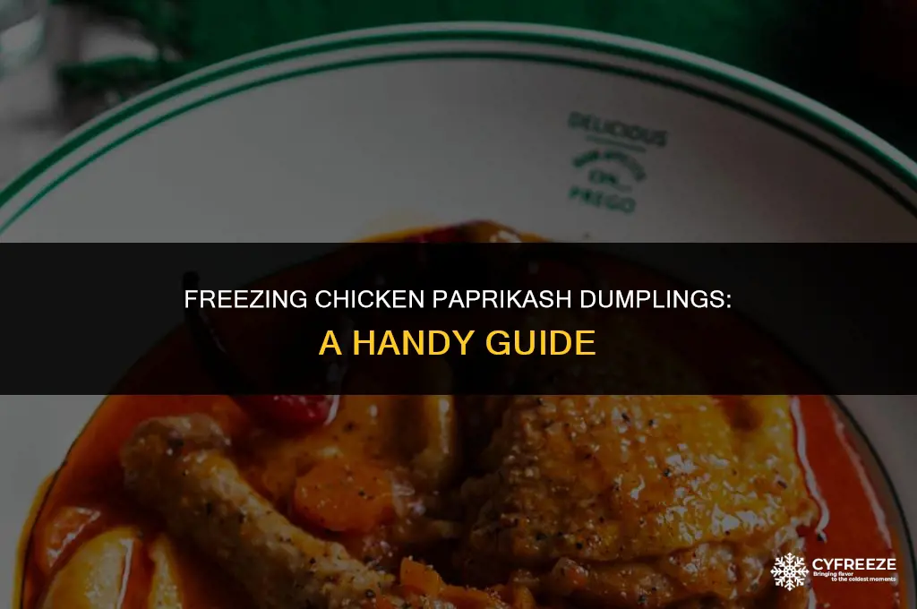 can you freeze chicken paprikash dumplings