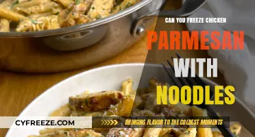 Freezing Chicken Parmesan with Noodles: A Complete Guide