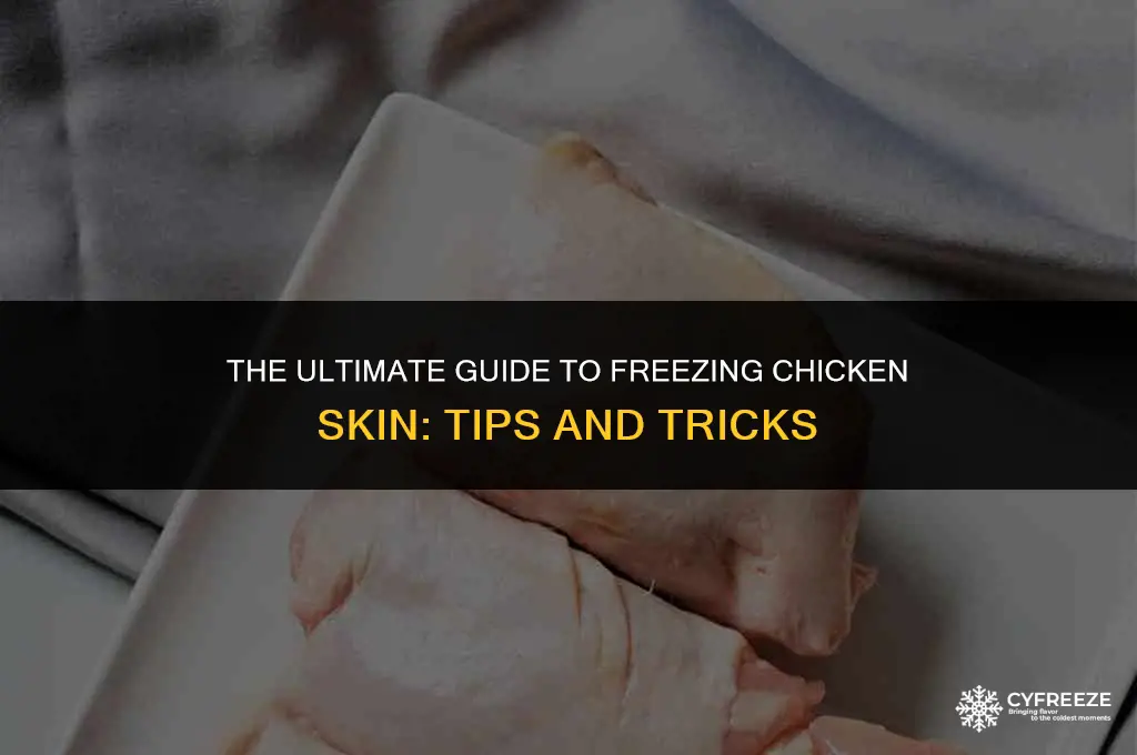can you freeze chicken skin