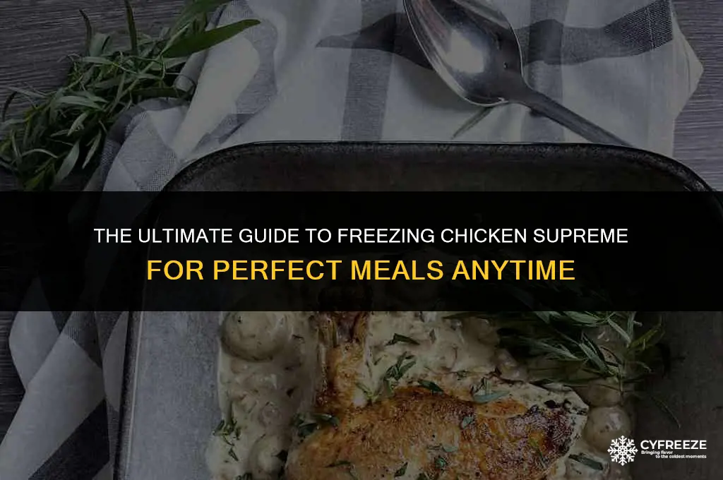 can you freeze chicken supreme
