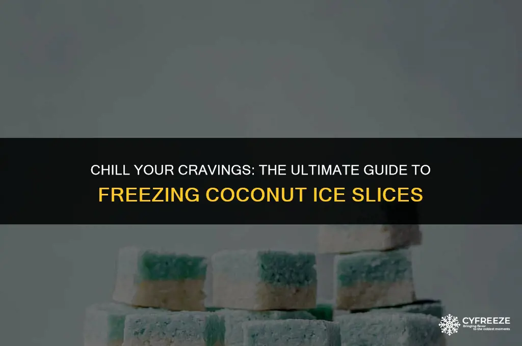 can you freeze coconut ice slice
