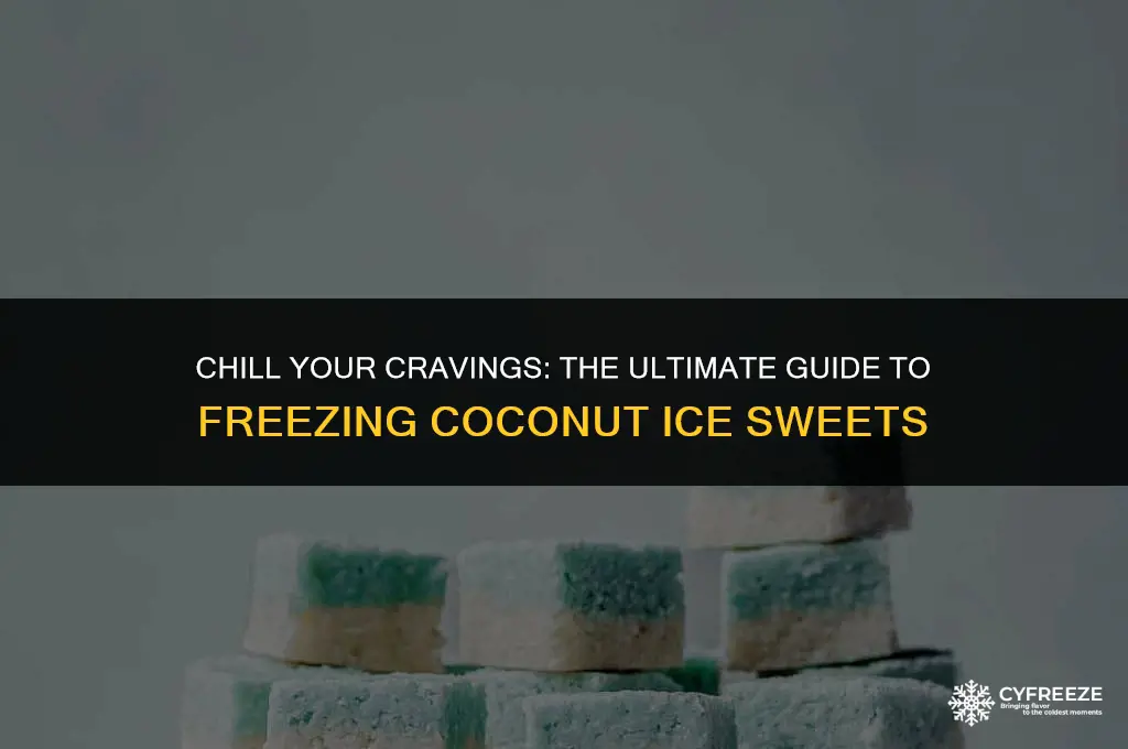 can you freeze coconut ice sweets