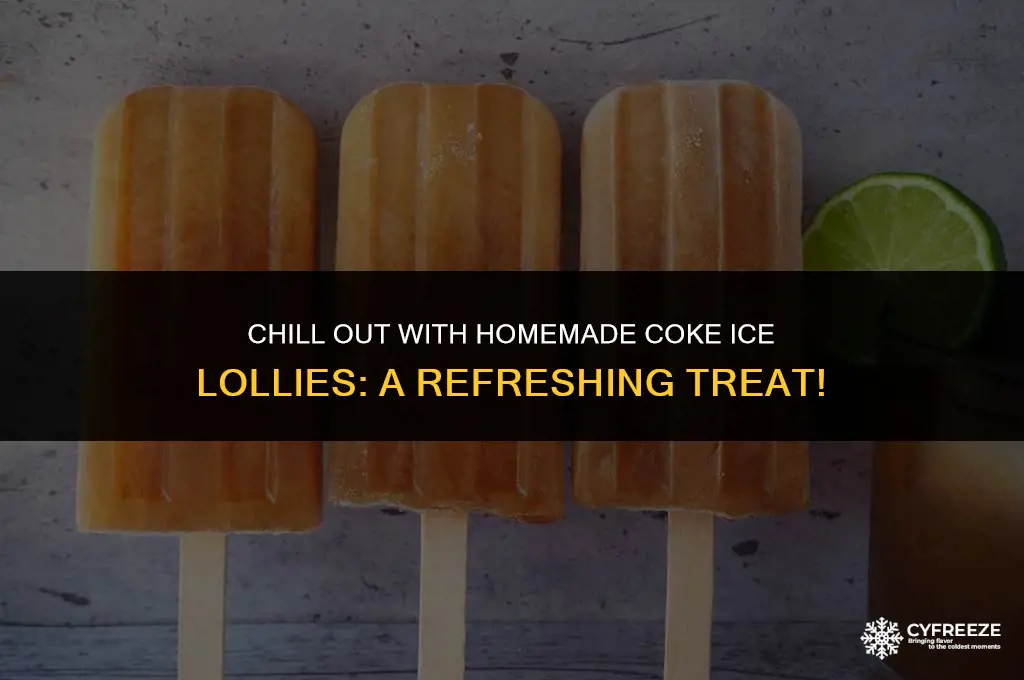 can you freeze coke to make ice lollies