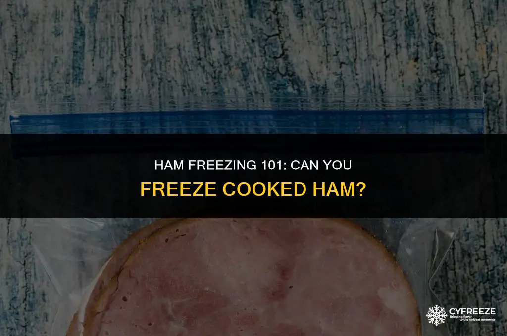 can you freeze cook ham