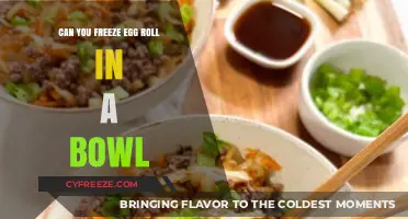 Freezing Egg Roll in a Bowl: Tips for Perfect Storage