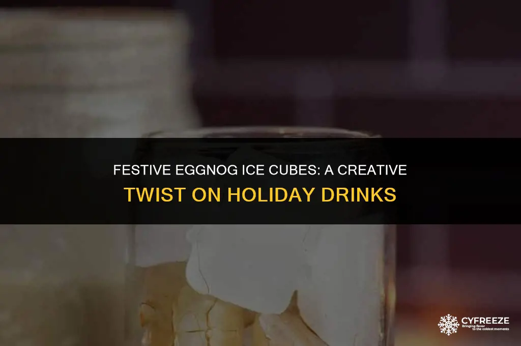 can you freeze eggnog in ice cube trays