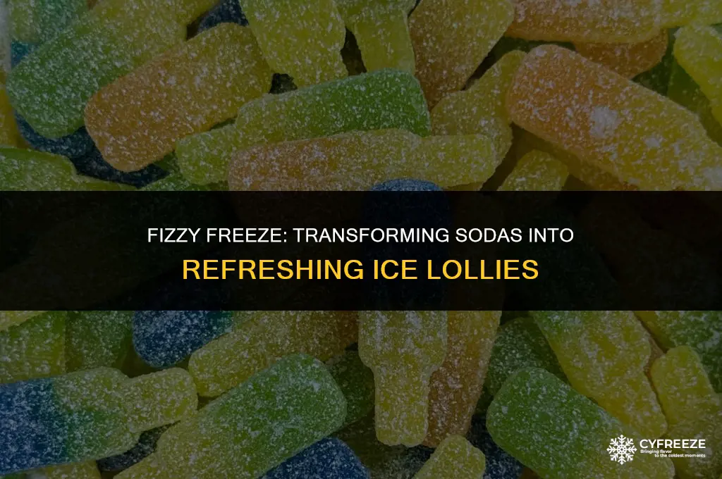 can you freeze fizzy drinks to make ice lollies