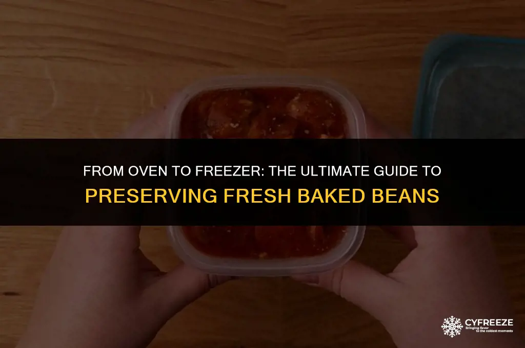 can you freeze fresh baked beans