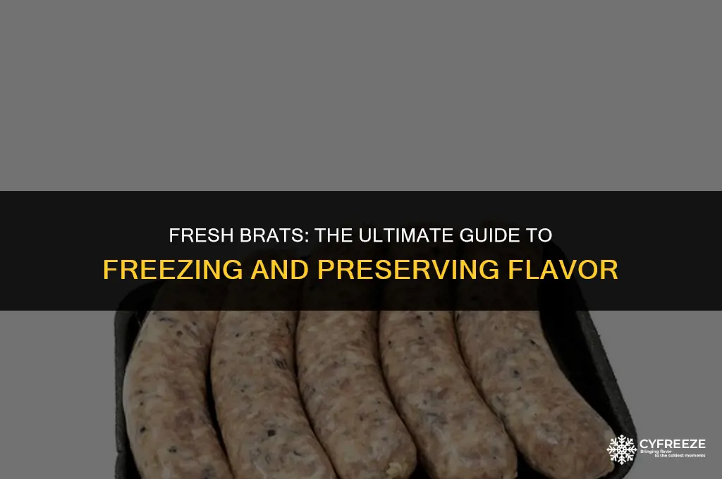 can you freeze fresh brats