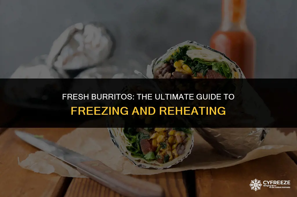 can you freeze fresh burritos