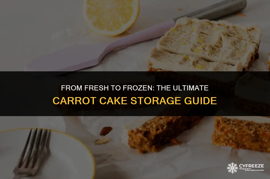 can you freeze fresh carrot cake