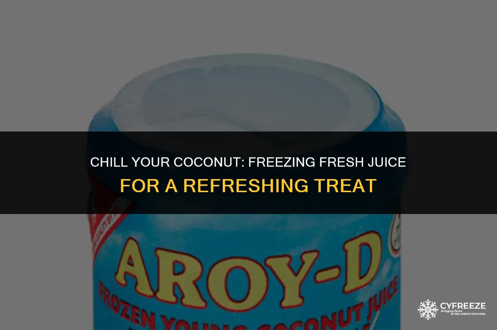 can you freeze fresh coconut juice