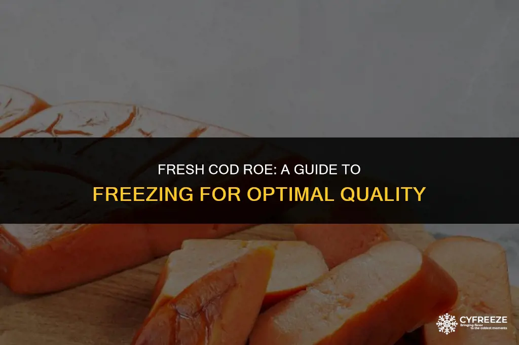 can you freeze fresh cod roe