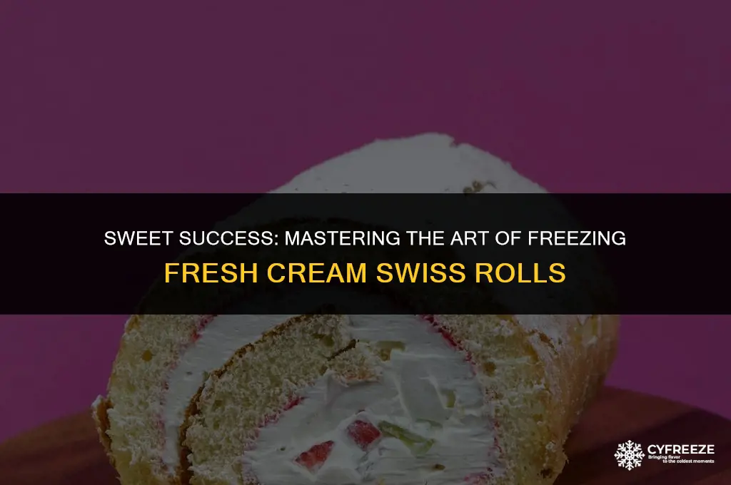 can you freeze fresh cream swiss roll
