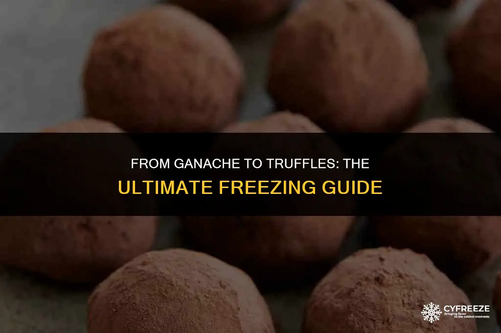 can you freeze ganache to make truffles