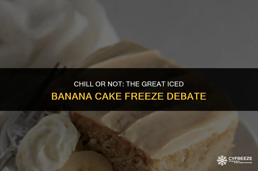 can you freeze iced banana cake