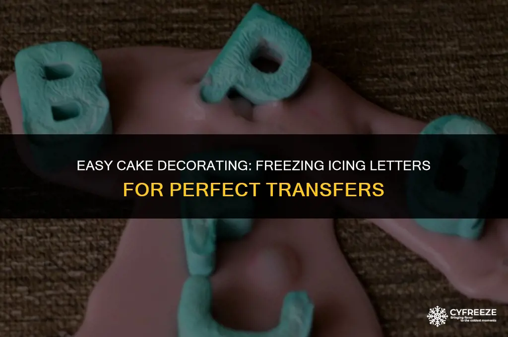 can you freeze icing letters to tranfer to a cake