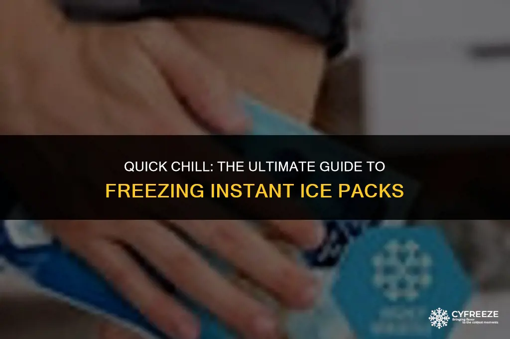 can you freeze instant ice packs