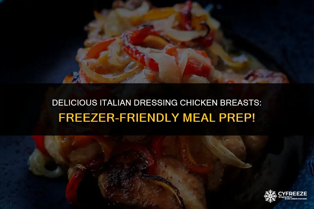 can you freeze italian dressing marinated chicken breasts