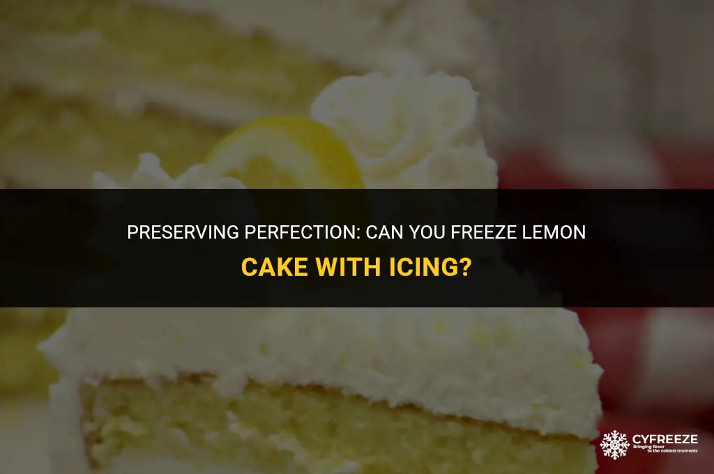 can you freeze lemon cake with icing