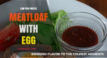 Freezing Meatloaf with Egg: Tips for Safe and Delicious Storage