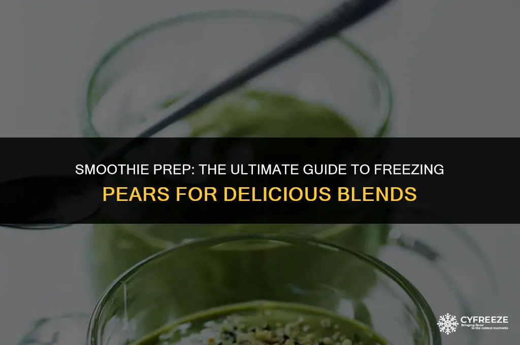 can you freeze pears to make smoothies