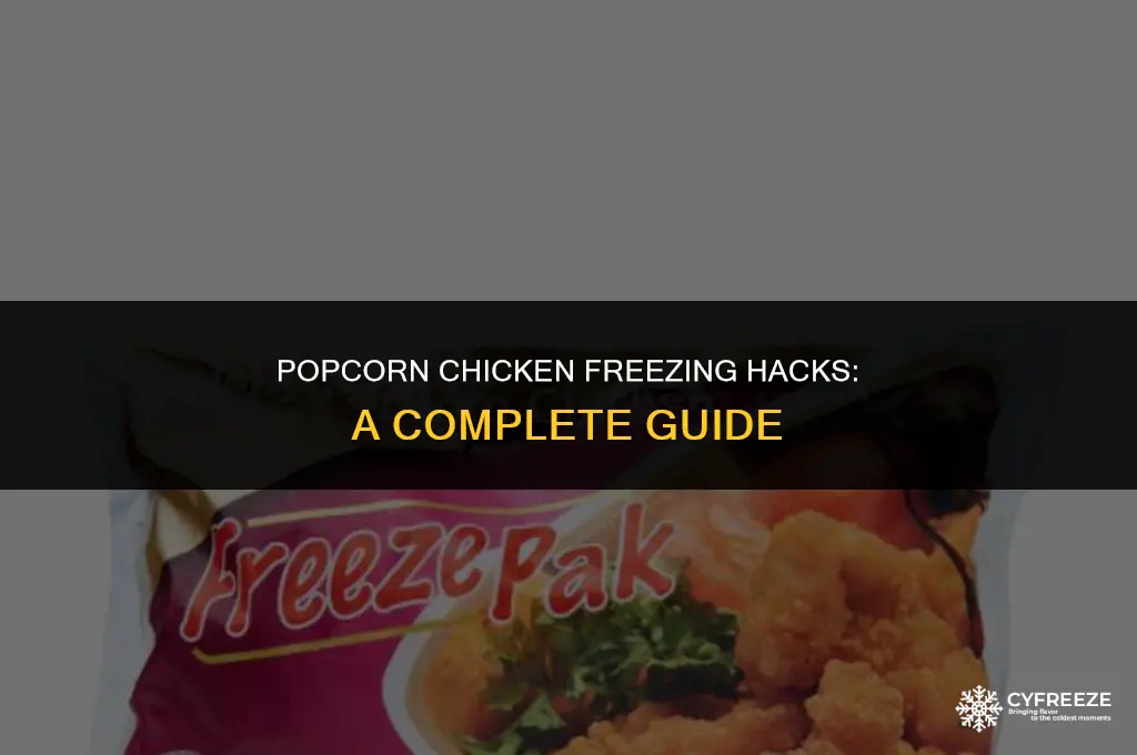 can you freeze popcorn chicken