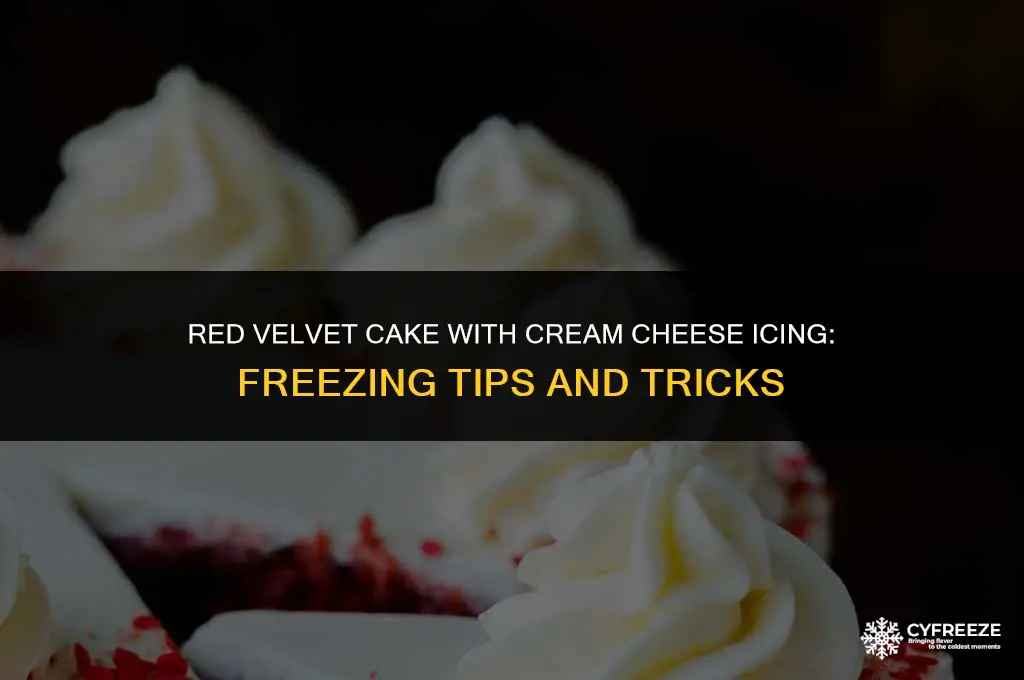 can you freeze red velvet cake with cream cheese icing