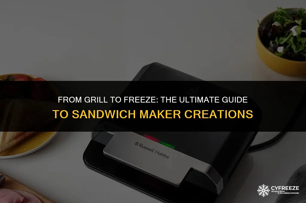 can you freeze sandwiches from a sandwich maker