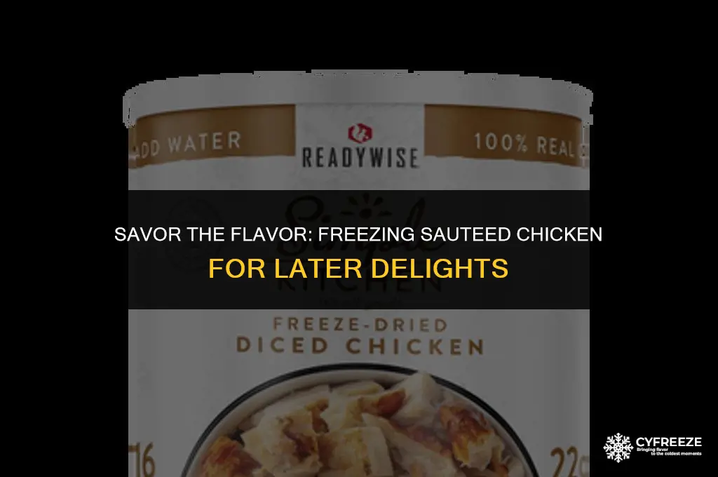 can you freeze sauteed chicken