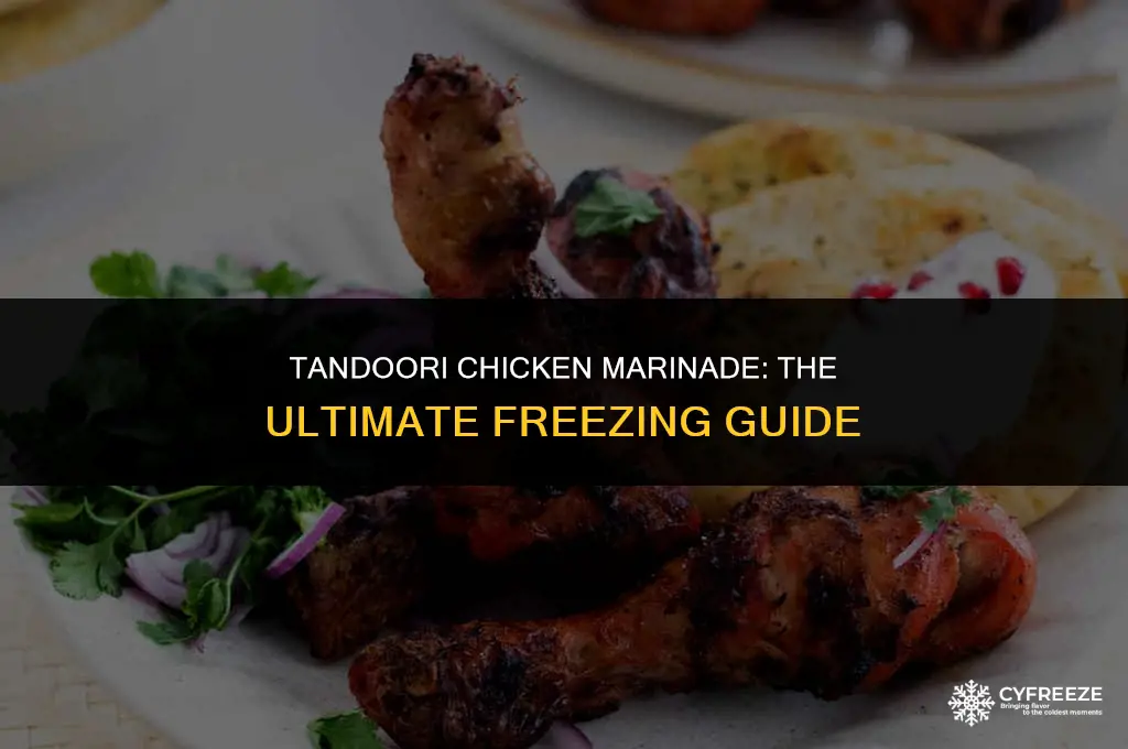 can you freeze tandoori chicken marinade