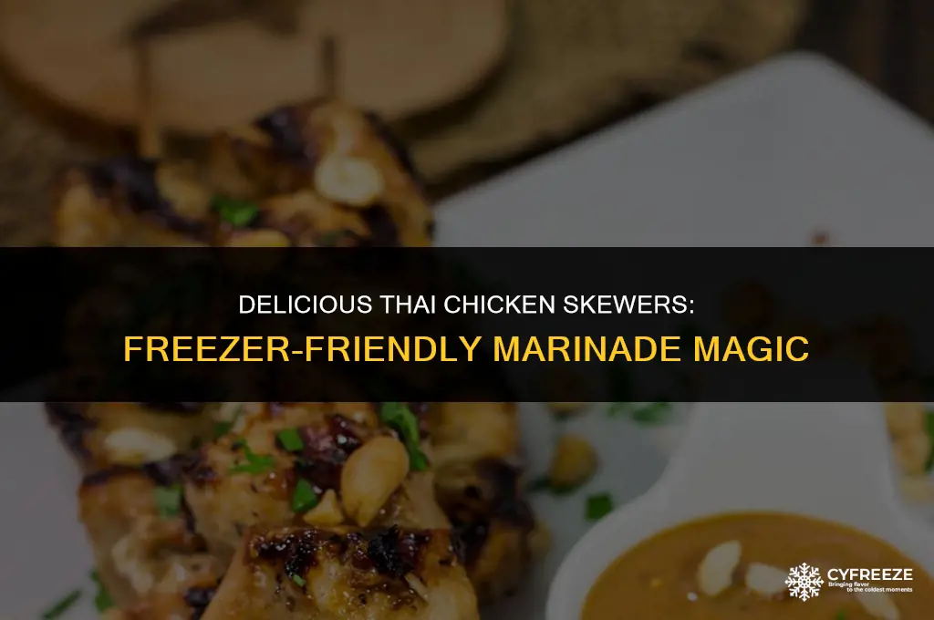 can you freeze thai marinated chicken skewers