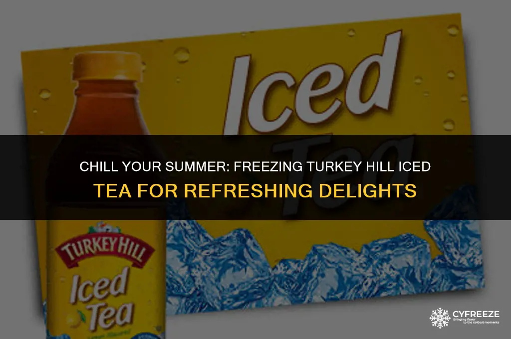 can you freeze turkey hill iced tea