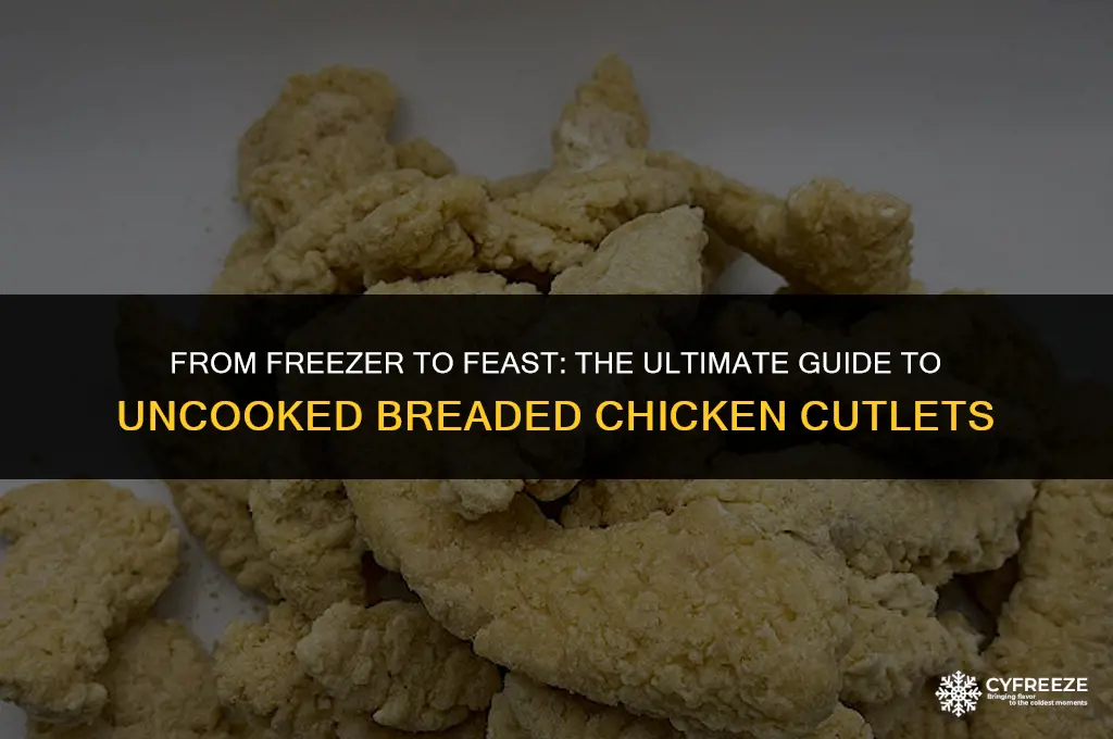 can you freeze uncooked breaded chicken cutlets