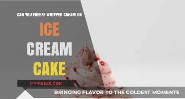 Sweet Success: Mastering the Art of Freezing Whipped Cream on Ice Cream Cake