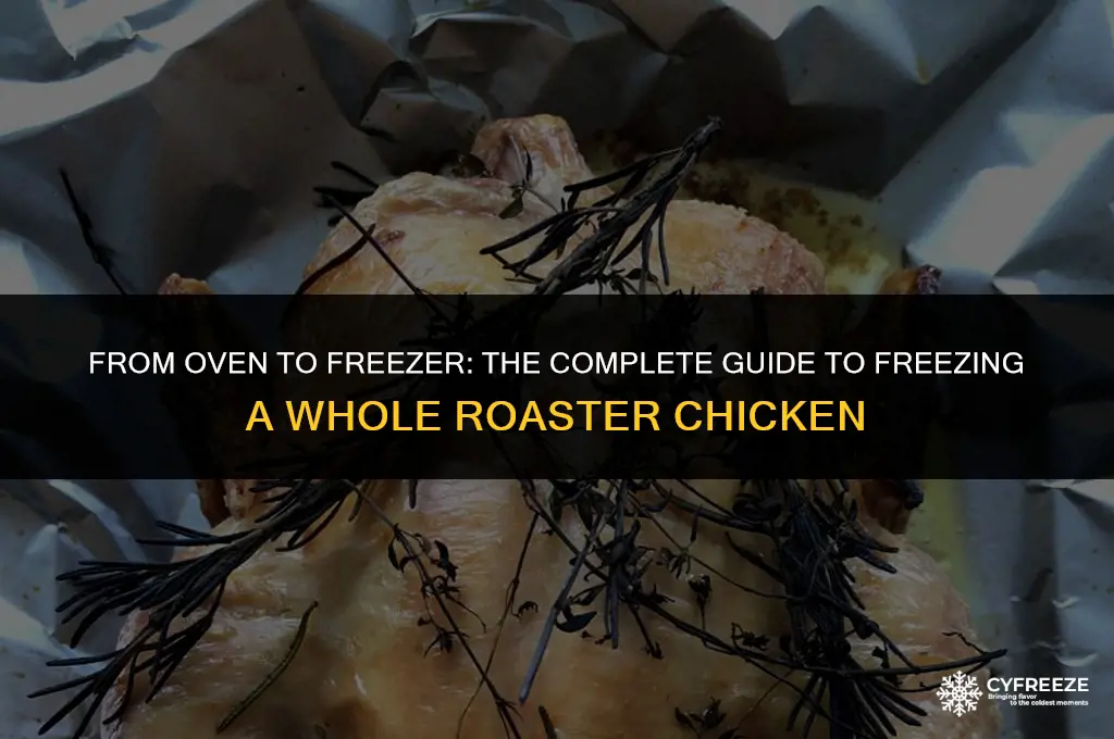 can you freeze whole roaster chicken