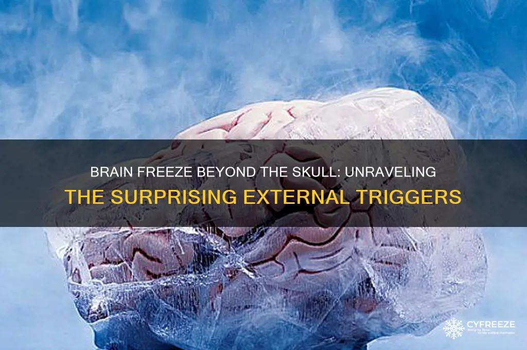 can you get a brain freeze from outside your head